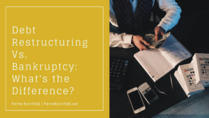 Debt Restructuring Vs. Bankruptcy What's The Difference